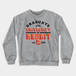 Graduate of the University of Reddit Crewneck Sweatshirt